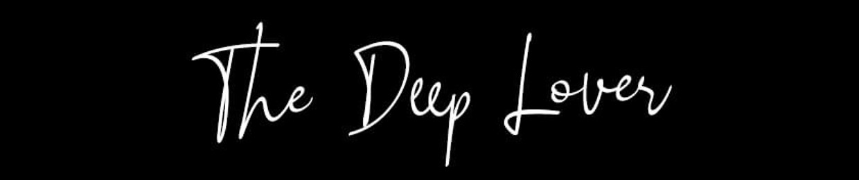 The Deep Lover
