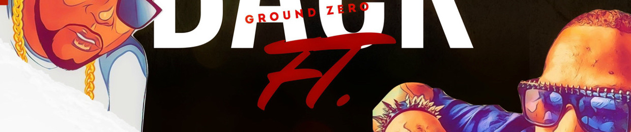 Ground Zero (feat. O.Z. the HitMaker, King Gordy)