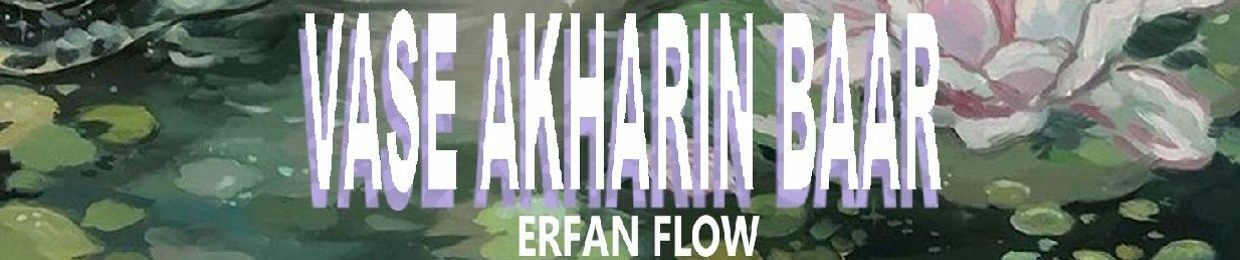Erfan Flow