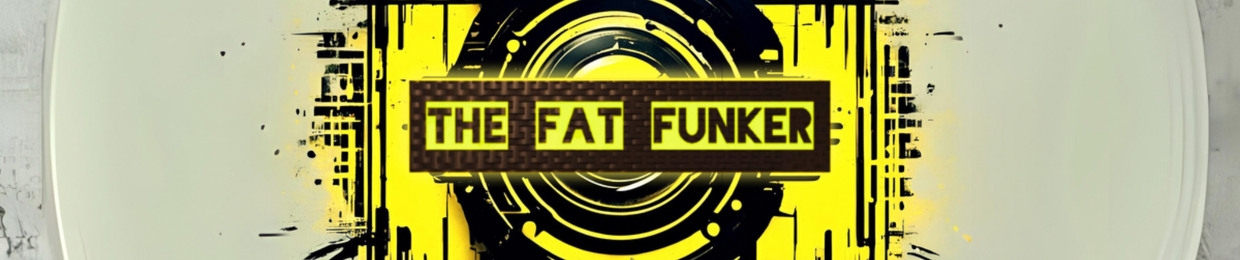 The Fat Funker