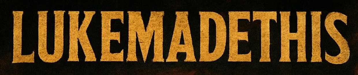 lukemadethis