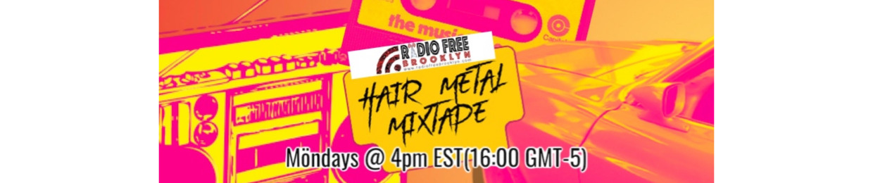Hair Metal Mixtape w/Gabe