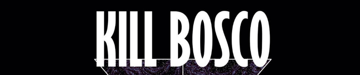 Kill Bosco