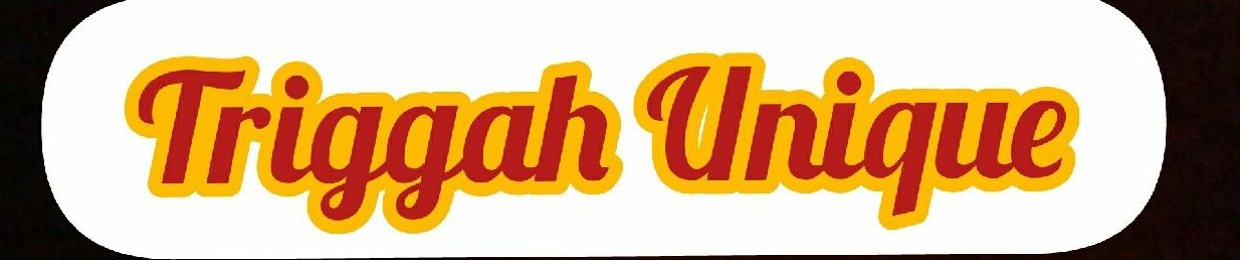 Triggah Unique