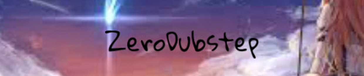 ZeroDubstepNation ^_^