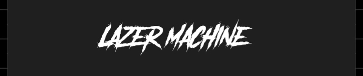 Lazer machine