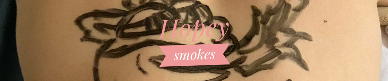 Hopey smokes