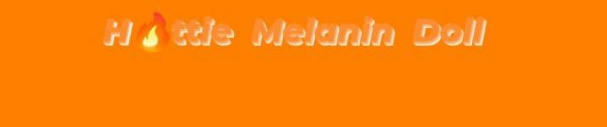 🍬🍭🤎Hottie Melanin Doll🤎🍭🍬