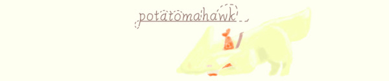 potatomahawk(ぽてまほ)