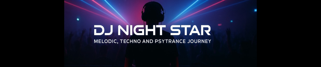 DJ NightStar ⭐ | Melodic Techno & Psytrance