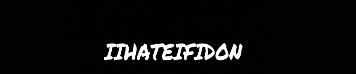 ☆IIHATTEIFIDON☆