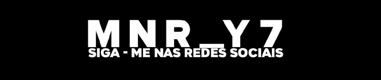 MNR_Y7 | O ÚNICO 🍀