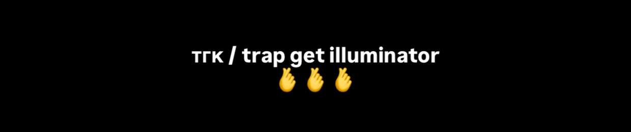 Trap Get Illuminator