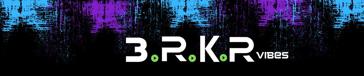 BRKR VIBES