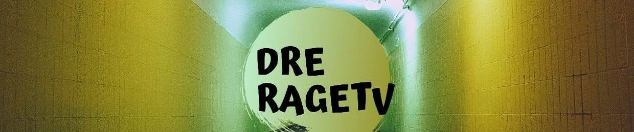 Dre Rage Tv