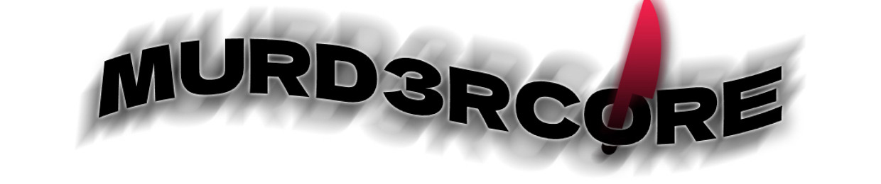 #MURD3RCORE