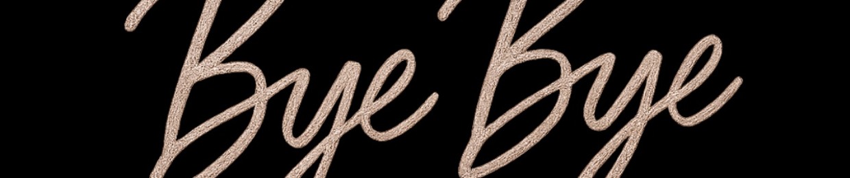 Bye Bye B