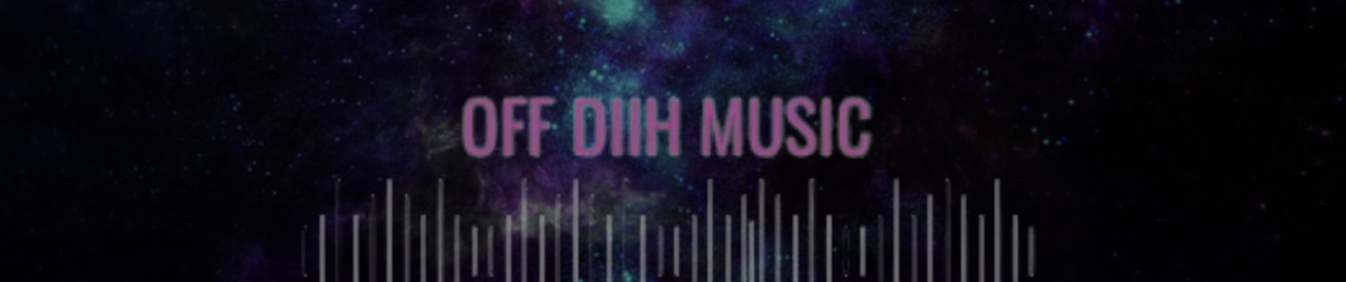 OFF DIIH MUSIC