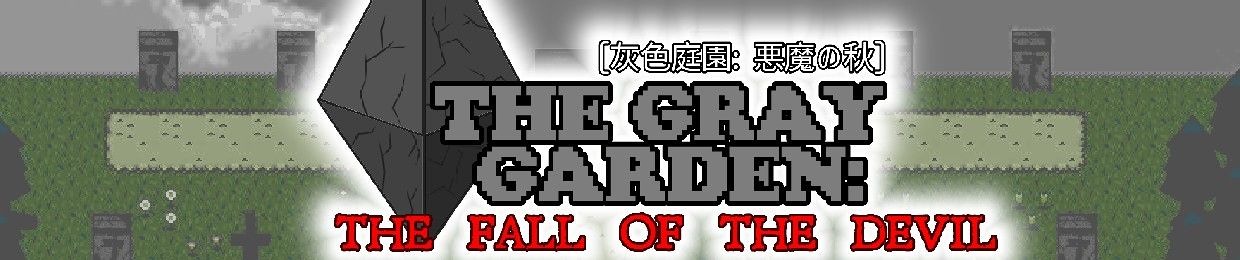 The Gray Garden: The Fall of the Devil