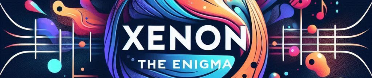 Xenon the Enigma