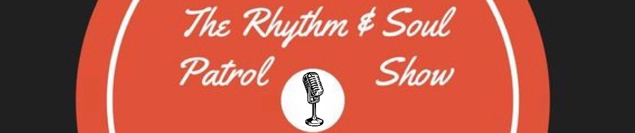 The Rhythm And Soul Patrol Show