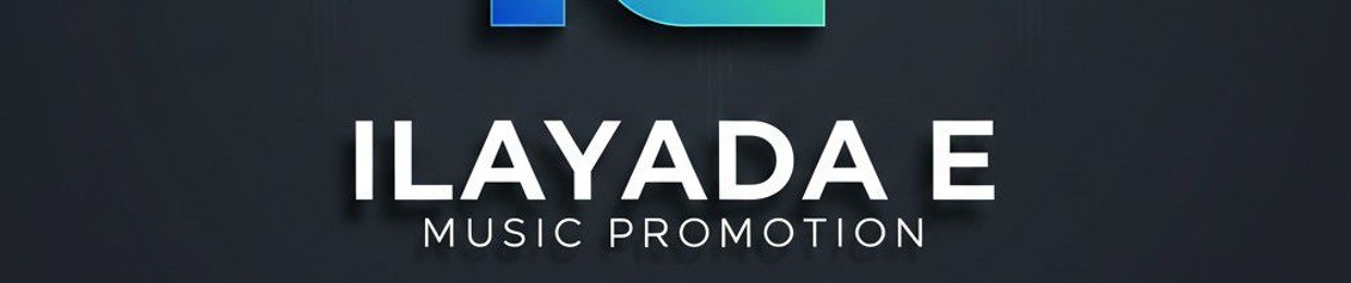 ILAYADA E MUSIC PROMOTION