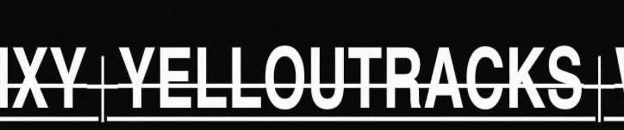 yelloutracks!