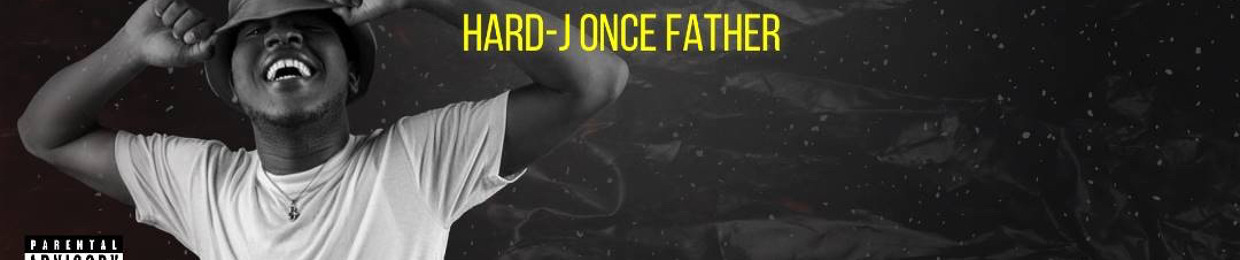 Hard-J  Once Father 🔹