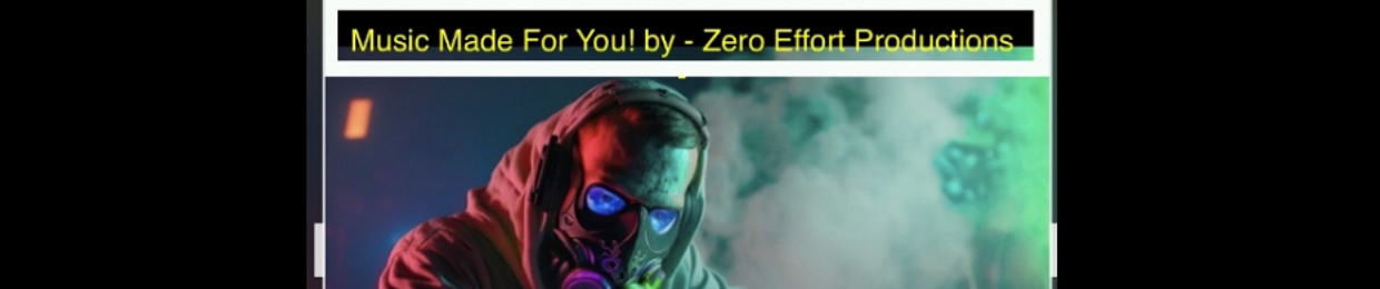 ZERO EFFORT PRODUCTIONS #zeroeffortproductions