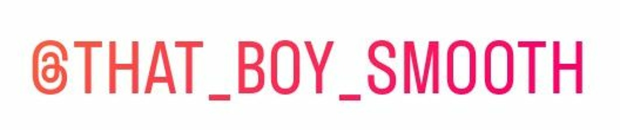 Thatboy$mooth
