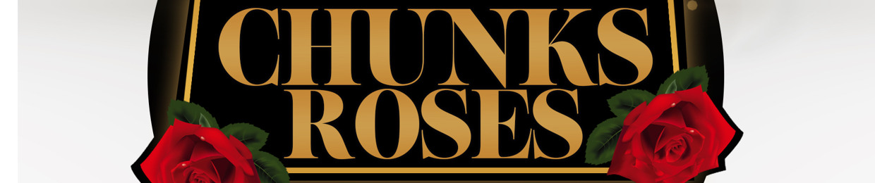 Chunks Roses