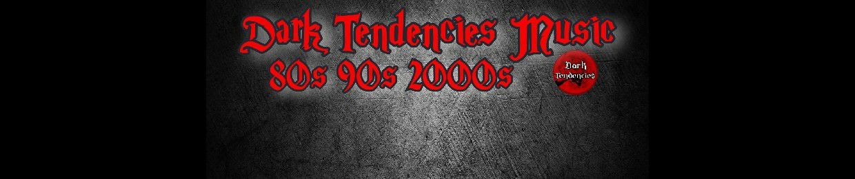 Dark Tendencies Music
