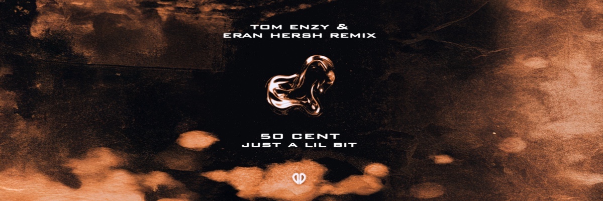 Stream 50 Cent - Just A Lil Bit (Tom Enzy & Eran Hersh Remix
