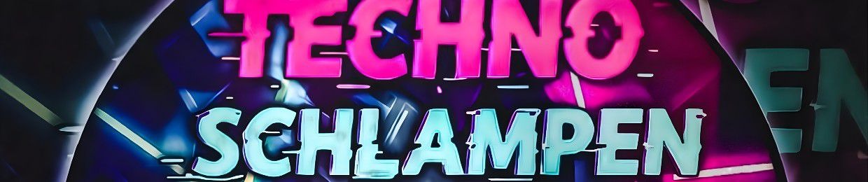 TECHNO SCHLAMPEN