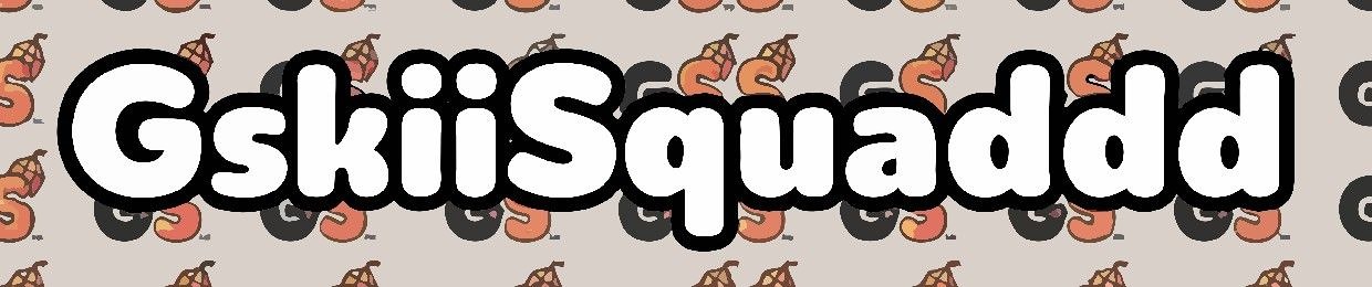 GskiiSquaddd