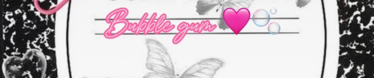 bubble gum