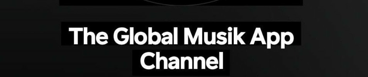 The Global Musik App Channel