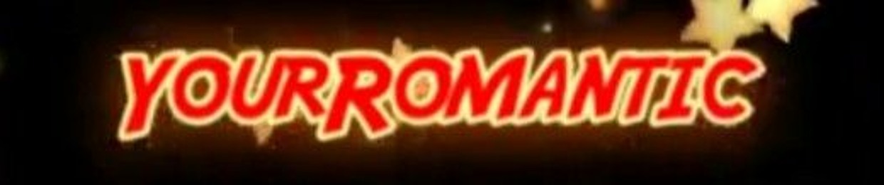 YourRomantic
