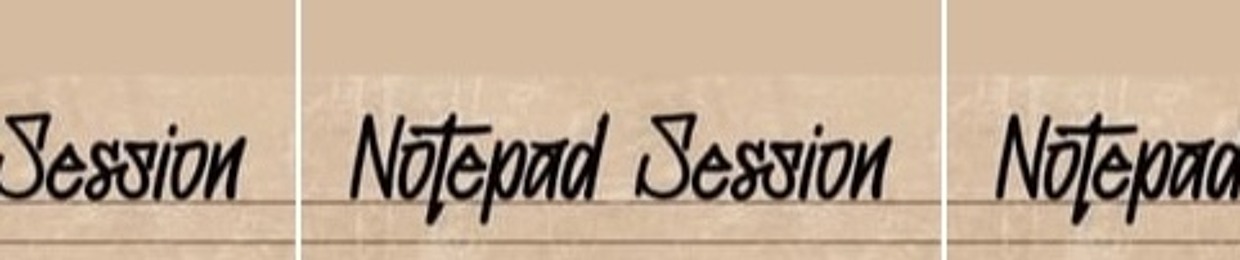 Notepad sessions