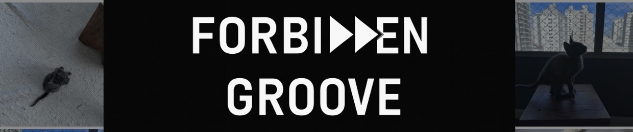 FORBIDDEN GROOVE @fas_flavio