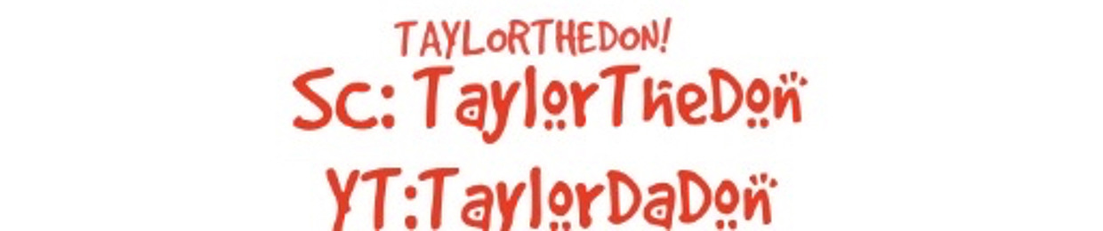 TaylorTheDon