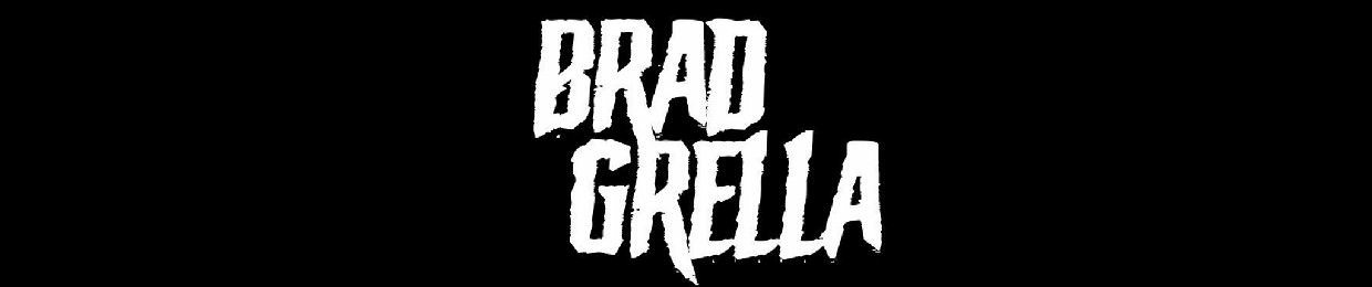 BRAD GRELLA