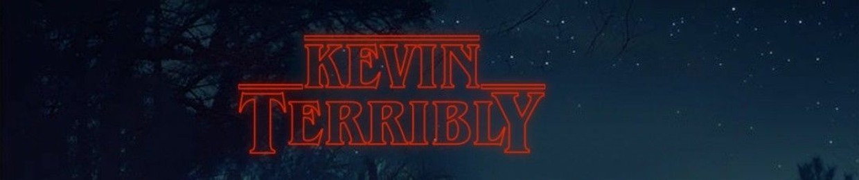 Kevin Terribly