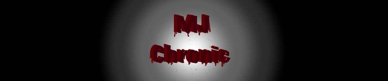 MJ Chronic