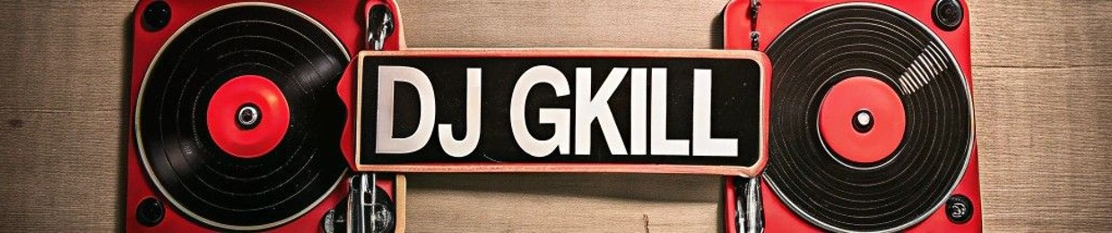 Dj Gkill