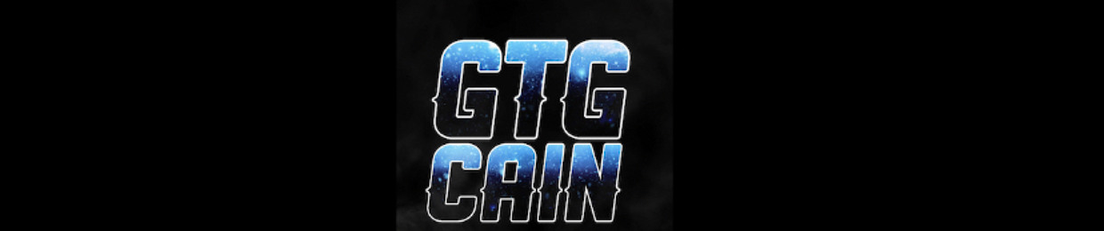 GTG Cain