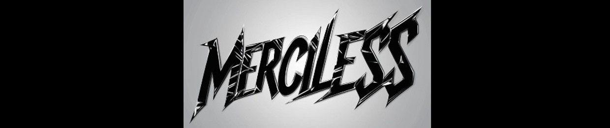 MERCILESS
