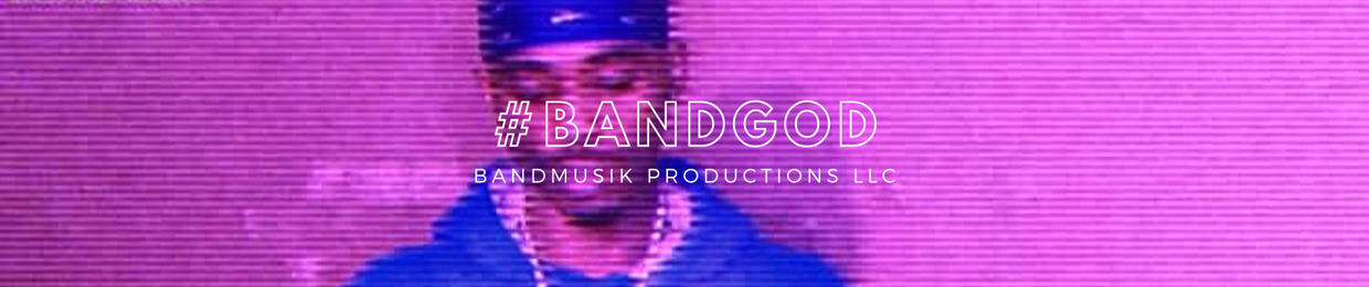 #BandGod