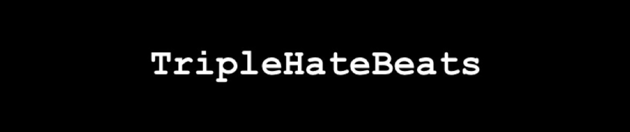 TripleHateBeats