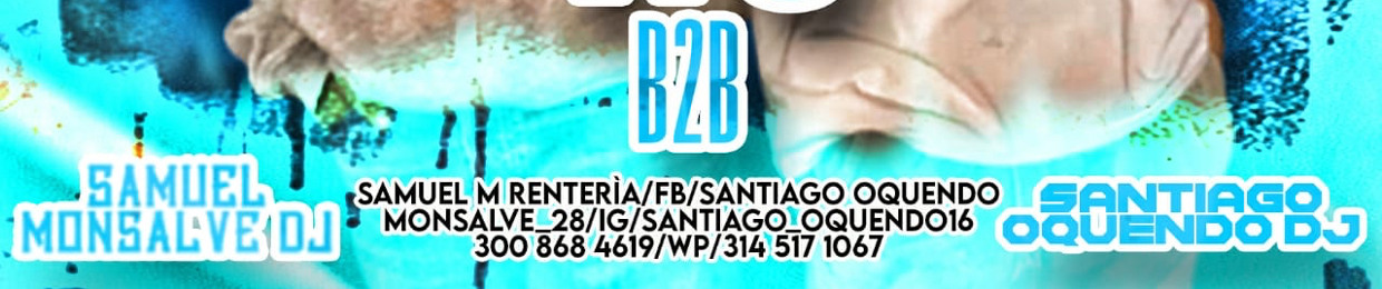 Samuel monsalve Dj - Santiago oquendo Dj
